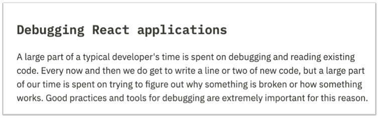 开发人员的大部分时间都花在调试和阅读现有代码上。虽然偶尔也会编写一两行新代码，但我们大部分时间都花在弄清楚某个地方出了问题或者某个功能是如何工作的。因此，良好的调试实践和工具至关重要。