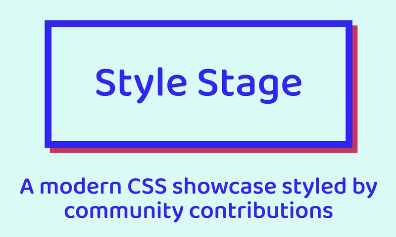 Style Stage：由社区贡献的现代 CSS 展示