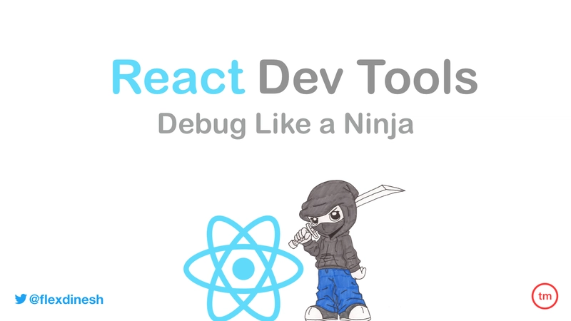 React 开发工具——像忍者一样调试