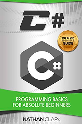 C#:初学者编程基础(作者:Nathan Clark)