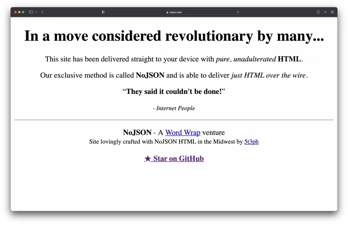 nojson.dev 的屏幕截图。上面写着:许多人认为这是一项革命性的举措……本网站已将纯 HTML 格式直接传输到您的设备。我们独有的 NoJSON 方法能够通过网络传输纯 HTML 格式。他们说这根本做不到!——互联网人士